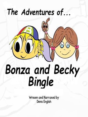 cover image of The Adventures of Bonza and Becky Bingle